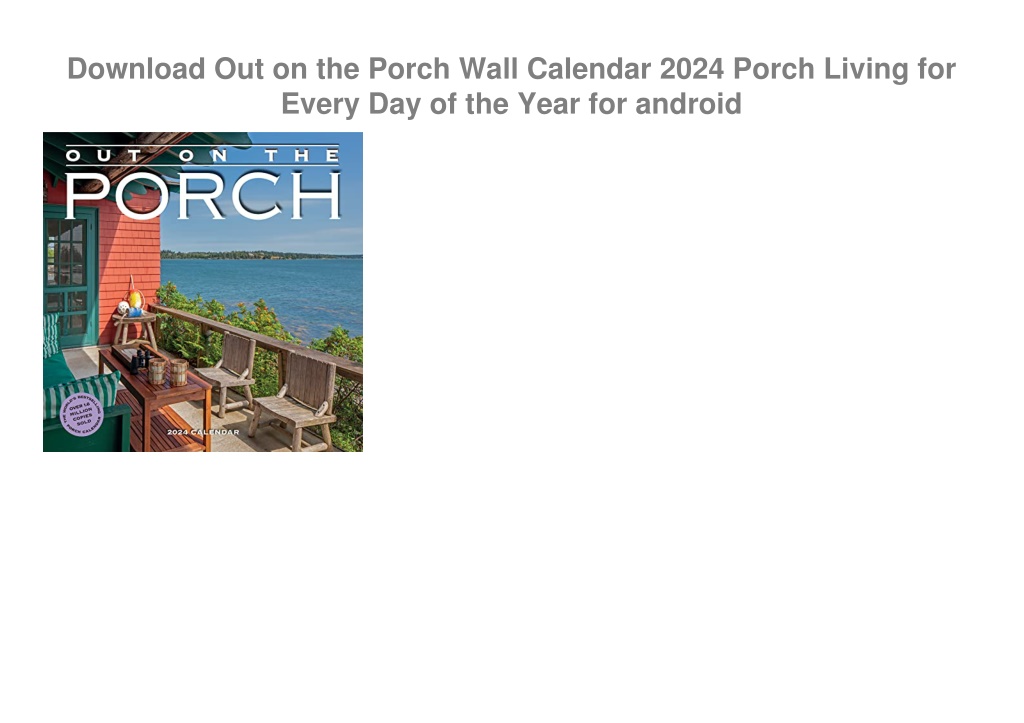 PPT Download Out on the Porch Wall Calendar 2024 Porch Living for