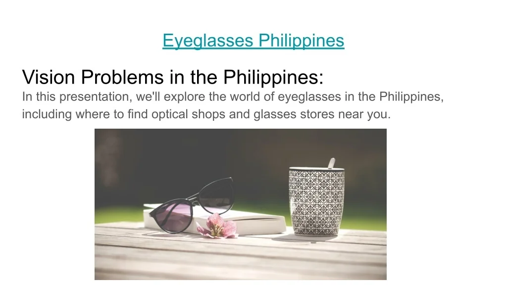 PPT Eyeglasses Philippines PowerPoint Presentation, free download