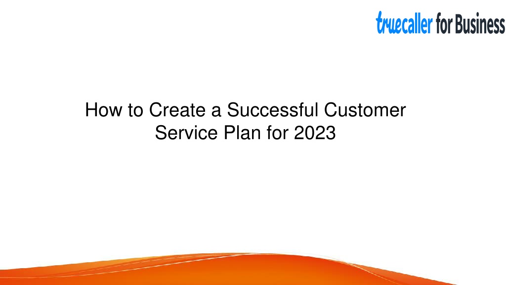 Ppt How To Create A Successful Customer Service Plan For 2023 Powerpoint Presentation Id 3308