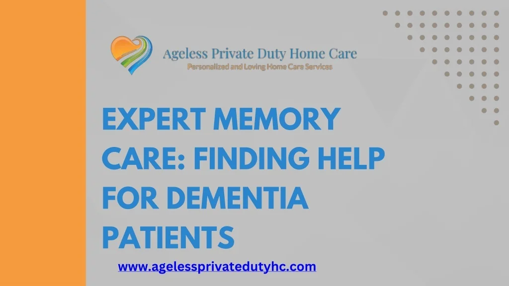 PPT - Expert Memory Care Finding Help for Dementia Patients PowerPoint ...