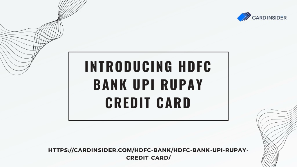 Ppt Maximizing Convenience The Hdfc Bank Upi Rupay Credit Card