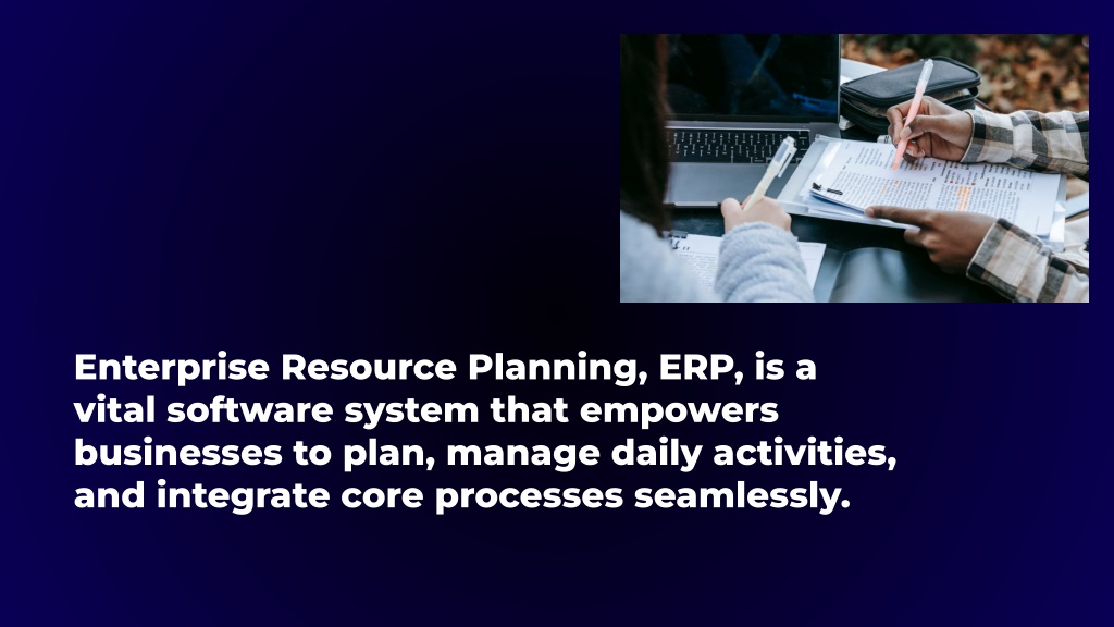 Ppt What Is An Enterprise Resource Planning System And Why You