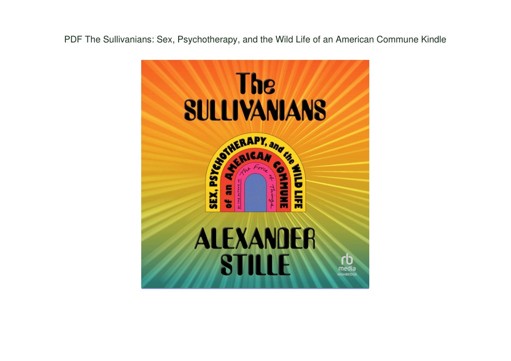 Ppt Pdf The Sullivanians Sex Psychotherapy And The Wild Life Of An American Commu