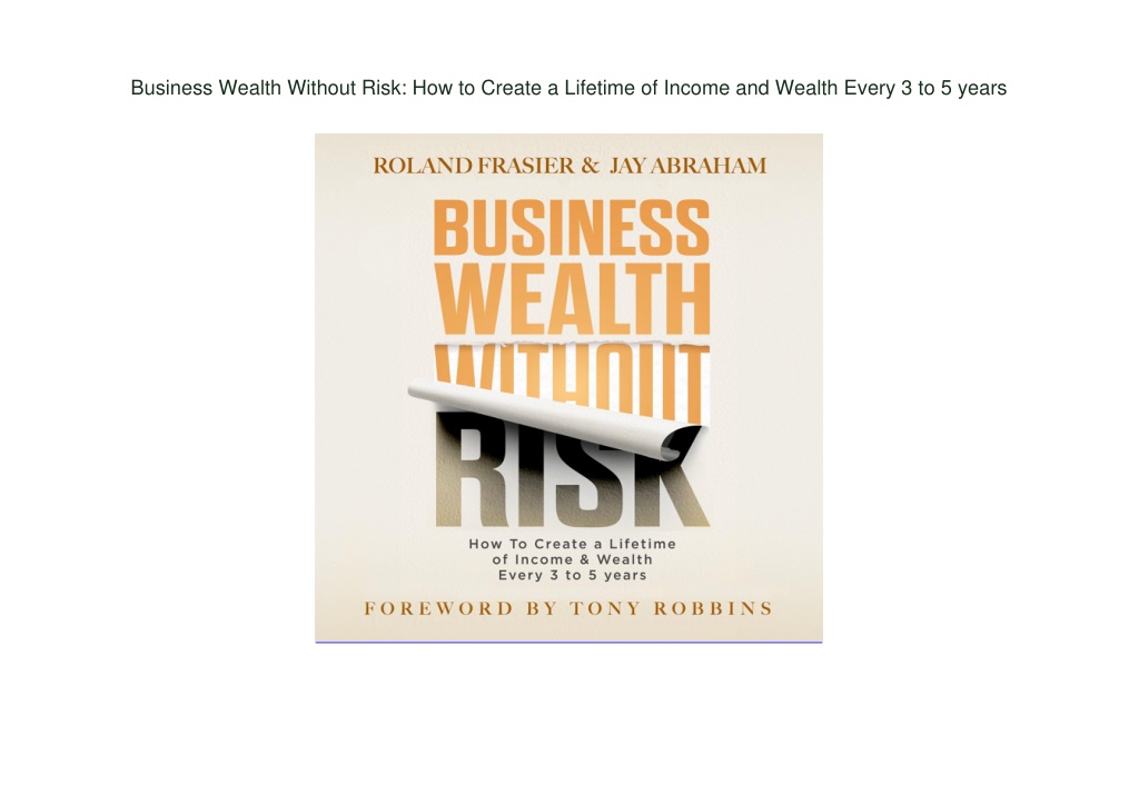 PPT - DOWNLOAD BOOK [PDF] Business Wealth Without Risk: How to Create a ...