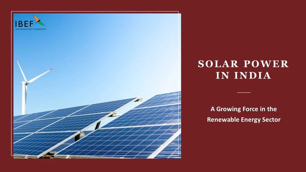 PPT - Solar Power in India - A Growing Force in the Renewable Energy ...