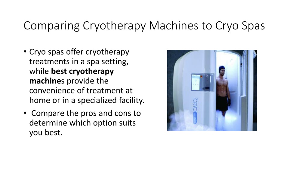 Ppt Best Cryotherapy Machine11 Powerpoint Presentation Free Download Id 12611836