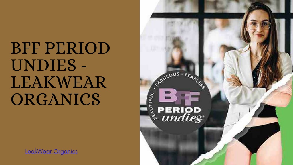 PPT Shop BFF Period Undies From LeakWear Organics PowerPoint