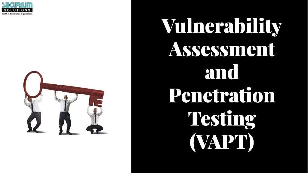 PPT - Vulnerability Assessment and Penetration Testing (VAPT): A ...