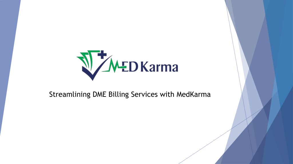 PPT - Streamlining DME Billing Services With MedKarma PowerPoint ...