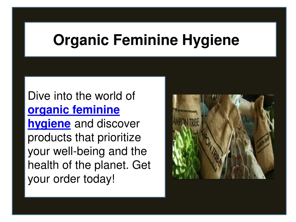 PPT Organic Feminine Hygiene PowerPoint Presentation, free download