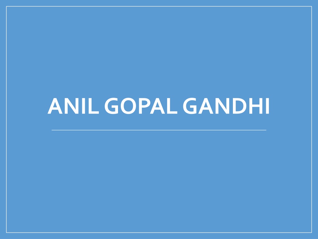 PPT - How is Anil Gopal Gandhi a Reliable Orthopedic Doctor PowerPoint ...