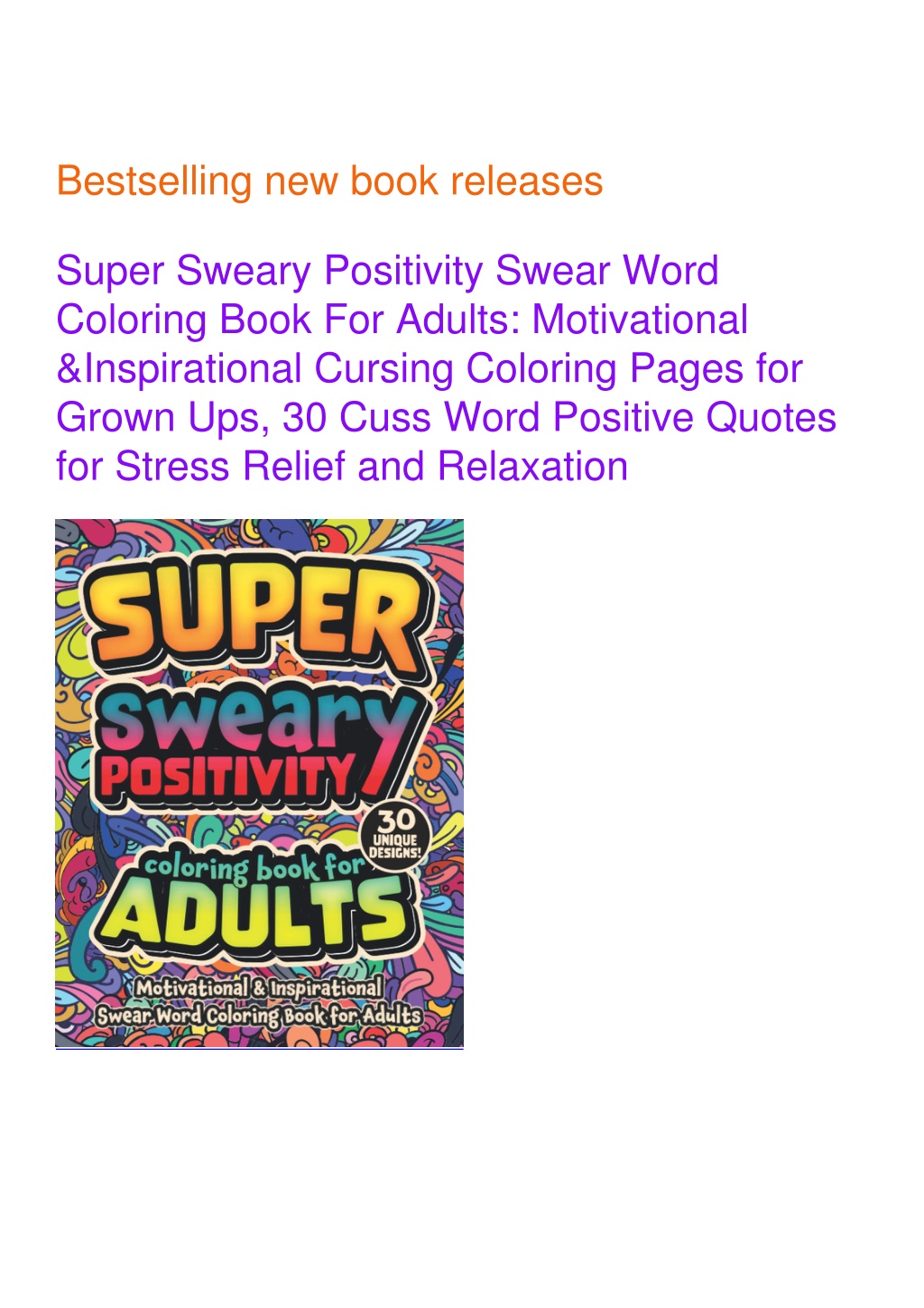 Super Sweary Positivity Swear Word Coloring Book For Adults: Motivational &  Inspirational Cursing Coloring Pages for Grown Ups, 30 Cuss Word Positive