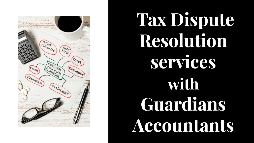 PPT - Tax-dispute-resolution-serviceswith-guardians-accountants ...