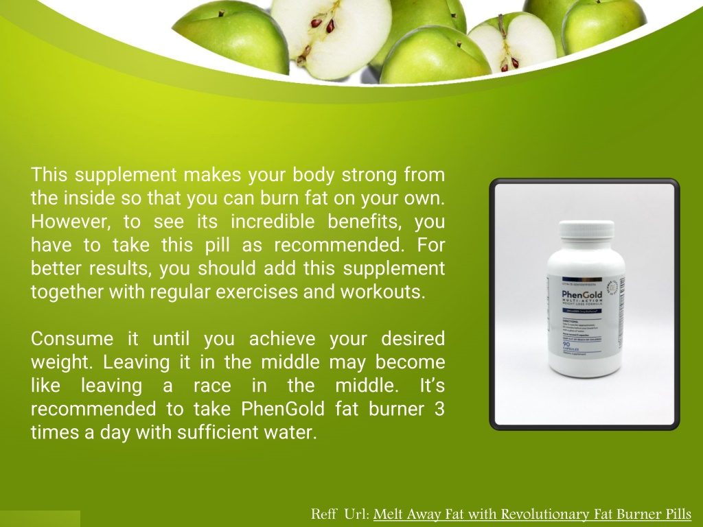 PPT - Melt Away Fat with Revolutionary Fat Burner Pills PowerPoint  Presentation - ID:12701896