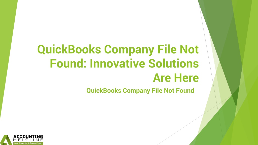 Ppt How To Overcome Quickbooks Company File Not Found Issue
