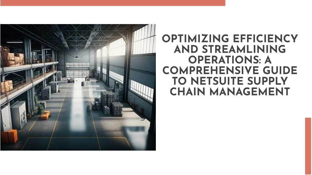PPT - NetSuite Supply Chain Management: A Comprehensive Guide ...