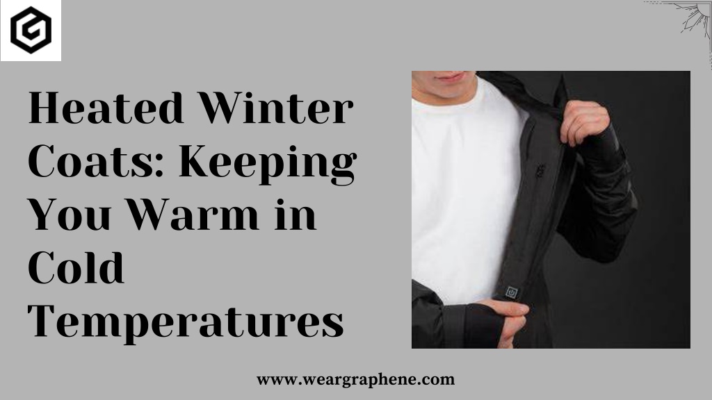 PPT - Heated Winter Coats Keeping You Warm in Cold Temperatures ...