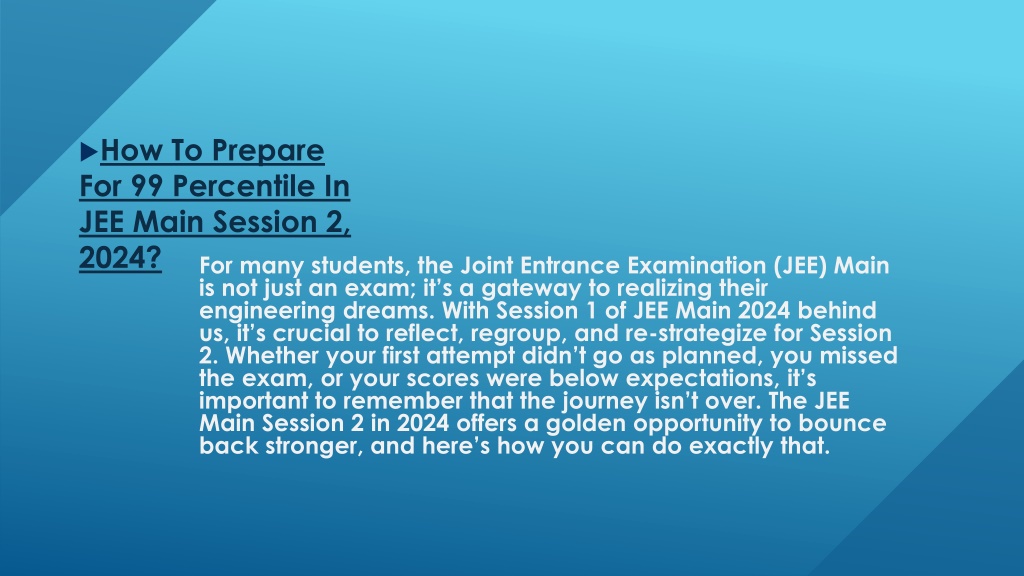 PPT How To Prepare For 99 Percentile In JEE Main Session 2 2024   How To Prepare For 99 Percentile In Jee Main L 