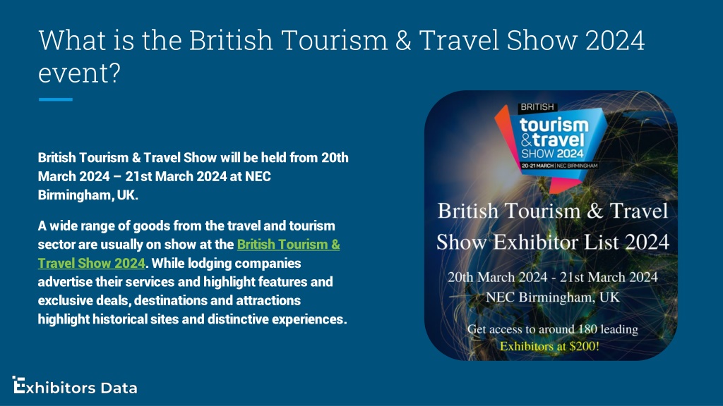 PPT British Tourism Travel Show Exhibitor List 2024 PowerPoint   What Is The British Tourism Travel Show 2024 Event L 