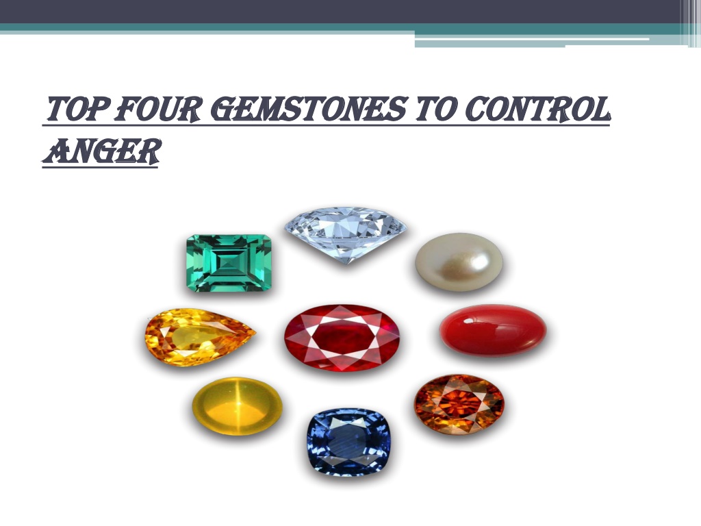 PPT - Top Four Gemstones to Control Anger PowerPoint Presentation, free ...