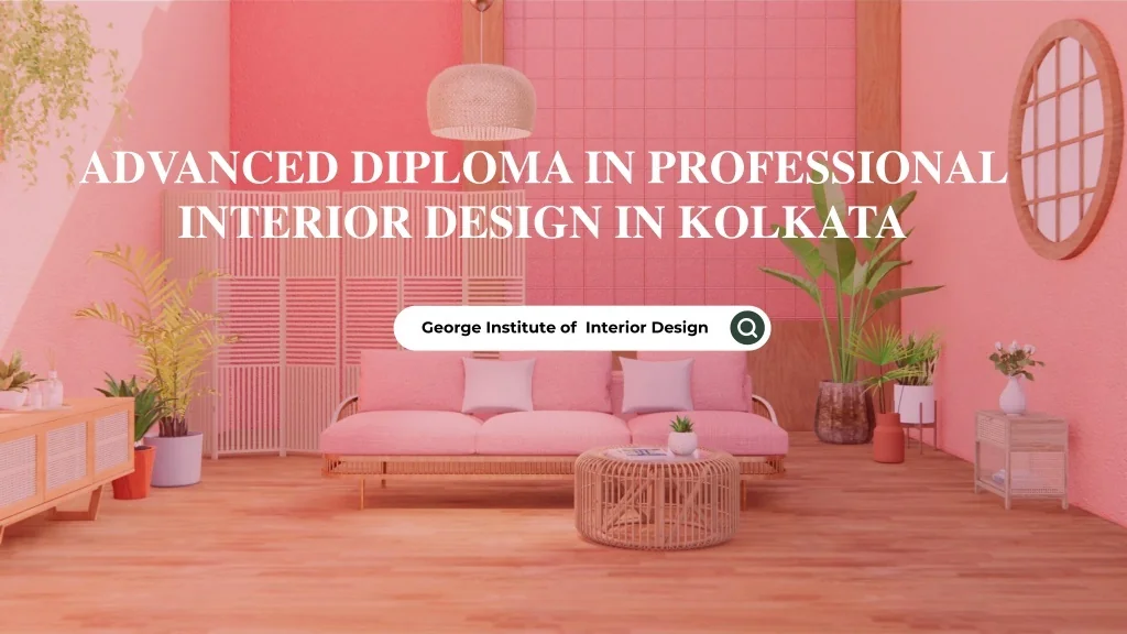 PPT - ADVANCED DIPLOMA IN PROFESSIONAL INTERIOR DESIGN IN KOLKATA ...