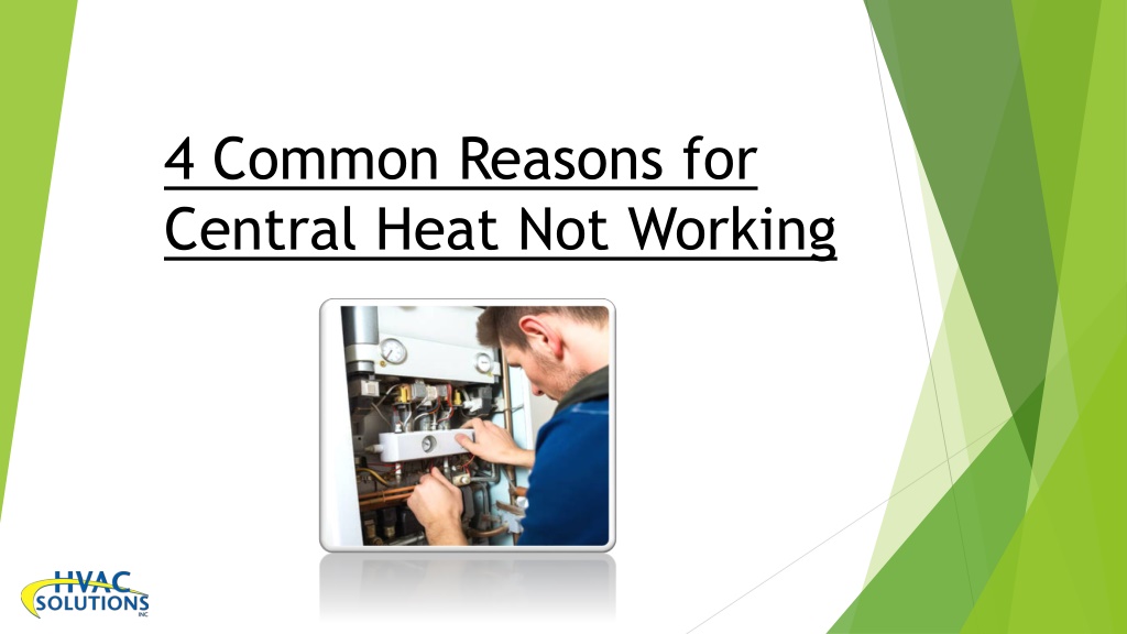 PPT 4 Common Reasons for Central Heat Not Working PowerPoint