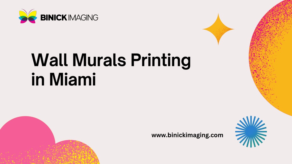 PPT - Wall Murals Printing in Miami | Binick Imaging PowerPoint ...