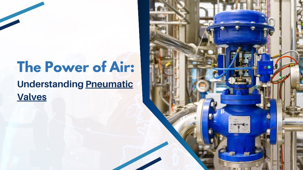 Ppt - The Power Of Air Understanding Pneumatic Valves Powerpoint 