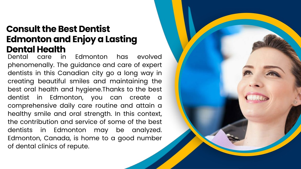 PPT - Consult the Best Dentist Edmonton and Enjoy a Lasting Dental ...