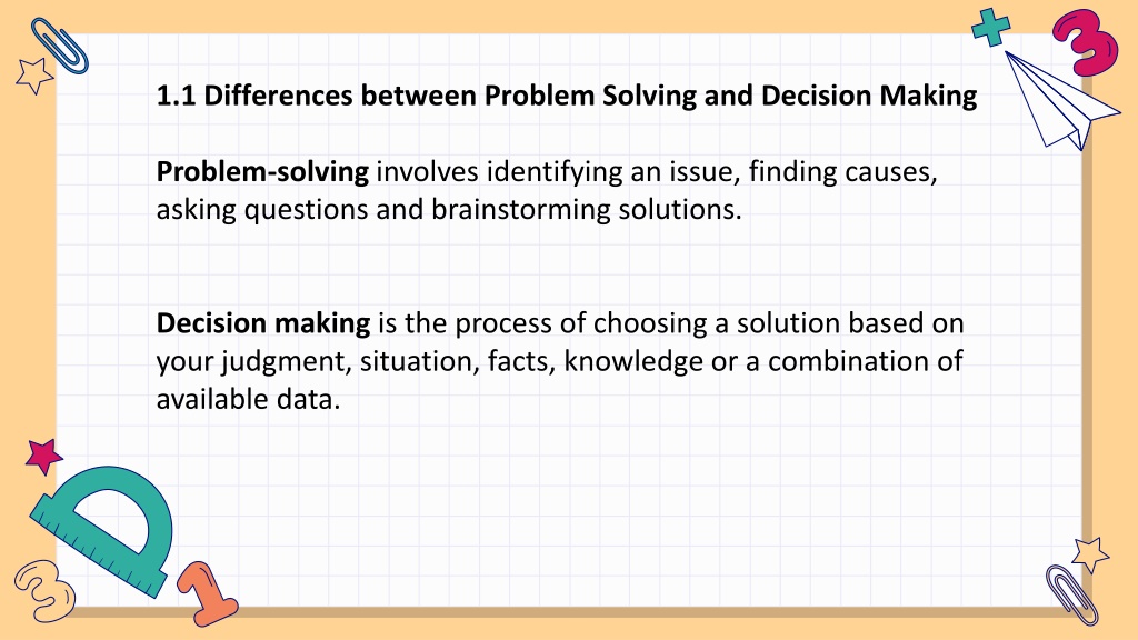 distinguish the difference between decision making and problem solving