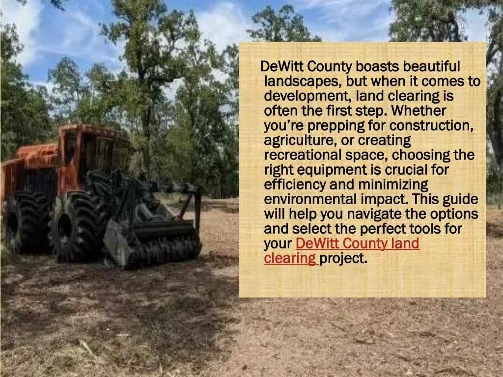 PPT - HOW TO CHOOSE THE RIGHT EQUIPMENT FOR LAND CLEARING IN DEWITT ...