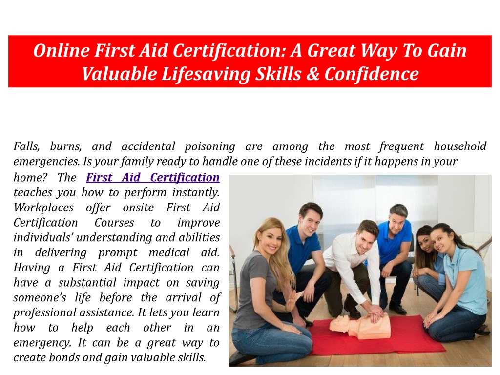 Ppt Online First Aid Certification A Great Way To Gain Valuable