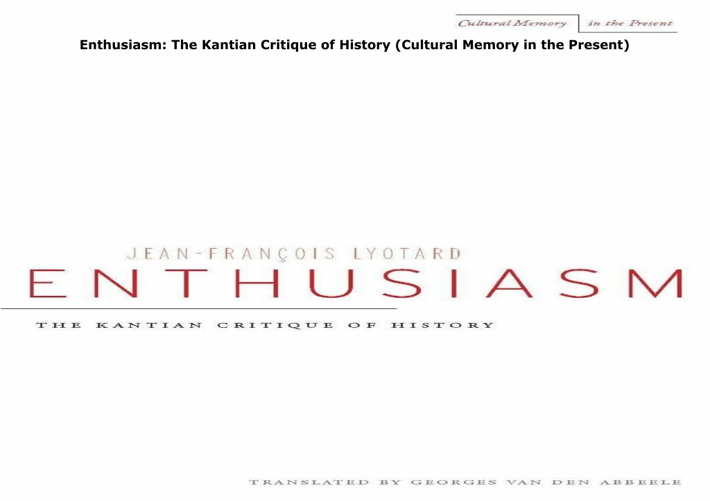 PPT - ️PDF⚡️ Enthusiasm: The Kantian Critique of History (Cultural ...