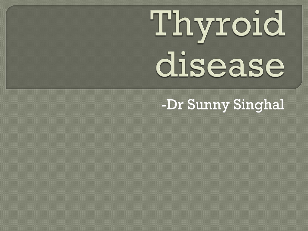 PPT - Thyroid Disease PowerPoint Presentation, Free Download - ID:13220497