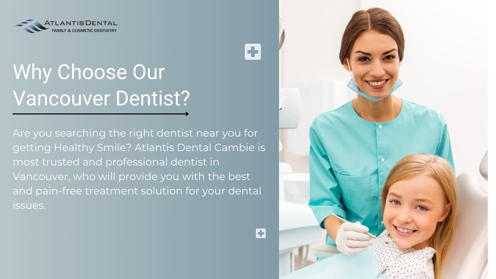 PPT - Dentist Vancouver | Dentist Near You | Atlantis Dental Cambie ...