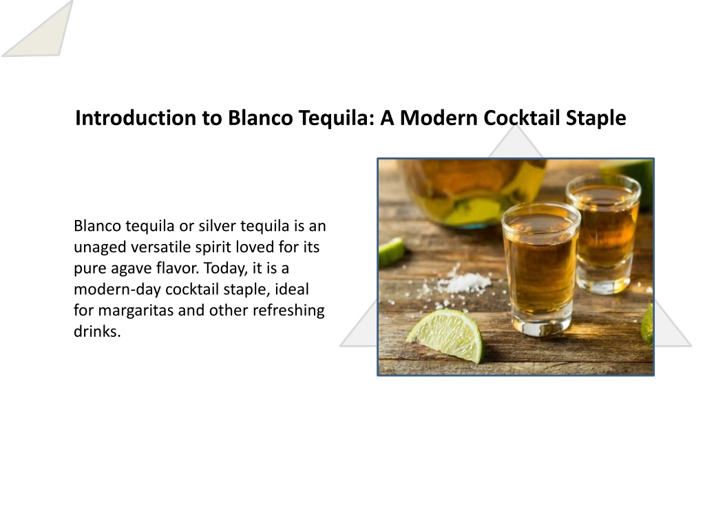 PPT - Blanco Tequila: A Refreshing Twist to Your Cocktail Game ...