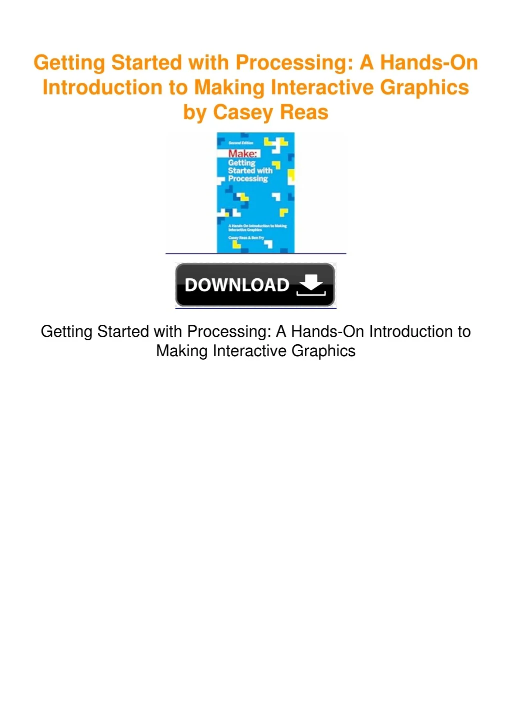 PPT - Getting Started with Processing: A Hands-On Introduction to ...