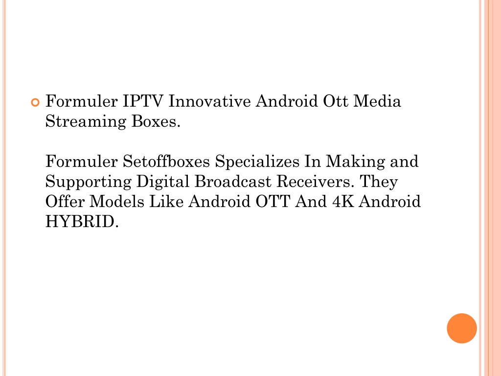 PPT - Formuler iptv innovative Android Ott media streaming boxes ...