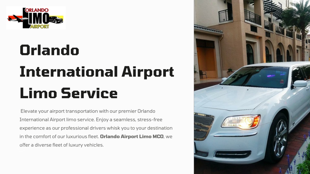 PPT - Top-Notch Comfort Orlando International Airport Limo Service ...