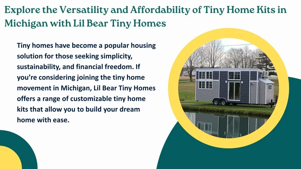 PPT - Discover The Perfect Tiny Home Kits In Michigan By Lil Bear Tiny ...