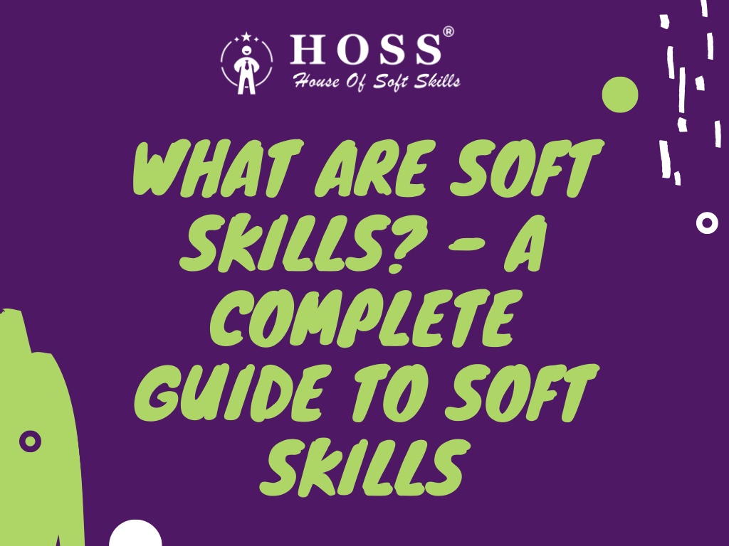 PPT - What are Soft Skills - A Complete Guide to Soft Skills PowerPoint ...