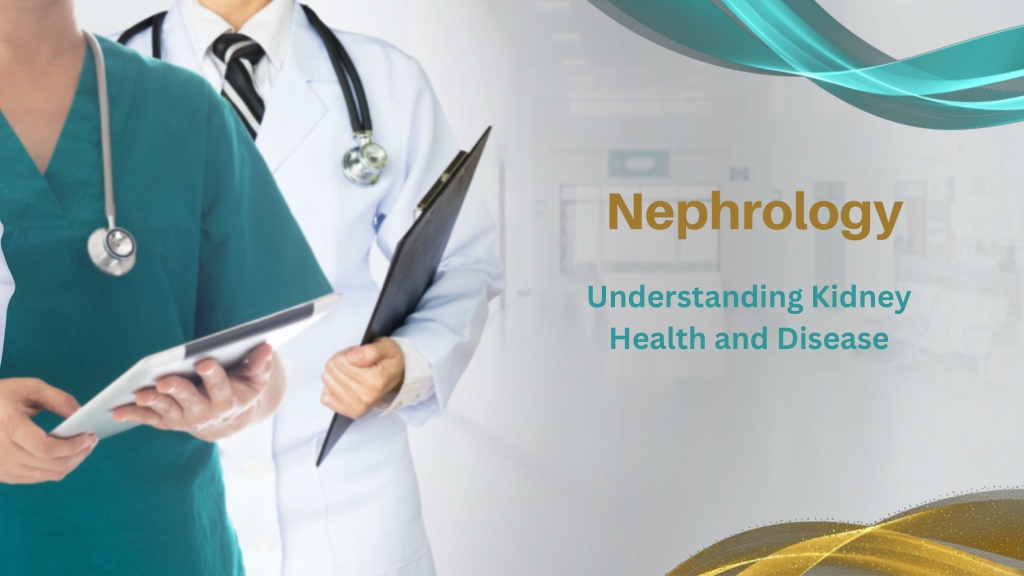 PPT - Introduction to Nephrology: Essential Guide to Kidney Health and ...