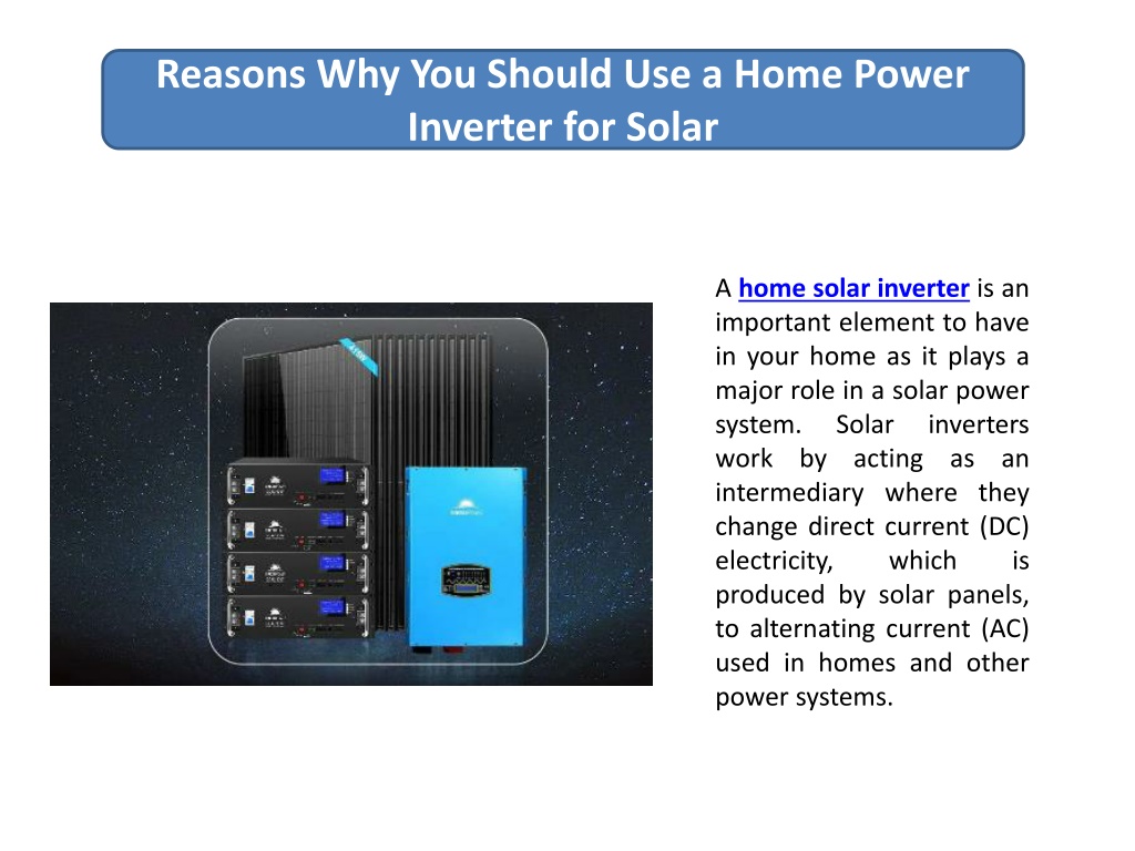 PPT - Reasons Why You Should Use a Home Power Inverter for Solar ...