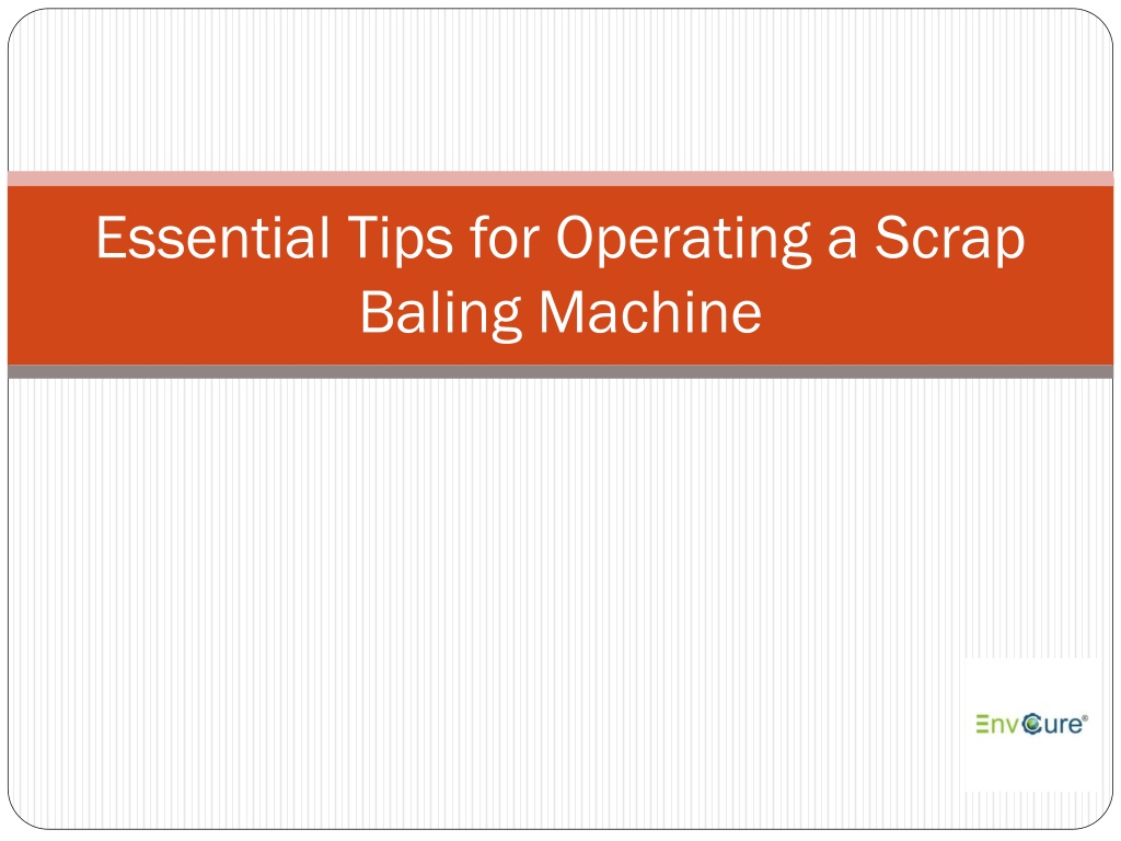 PPT - Essential Tips for Operating a Scrap Baling Machine PowerPoint ...