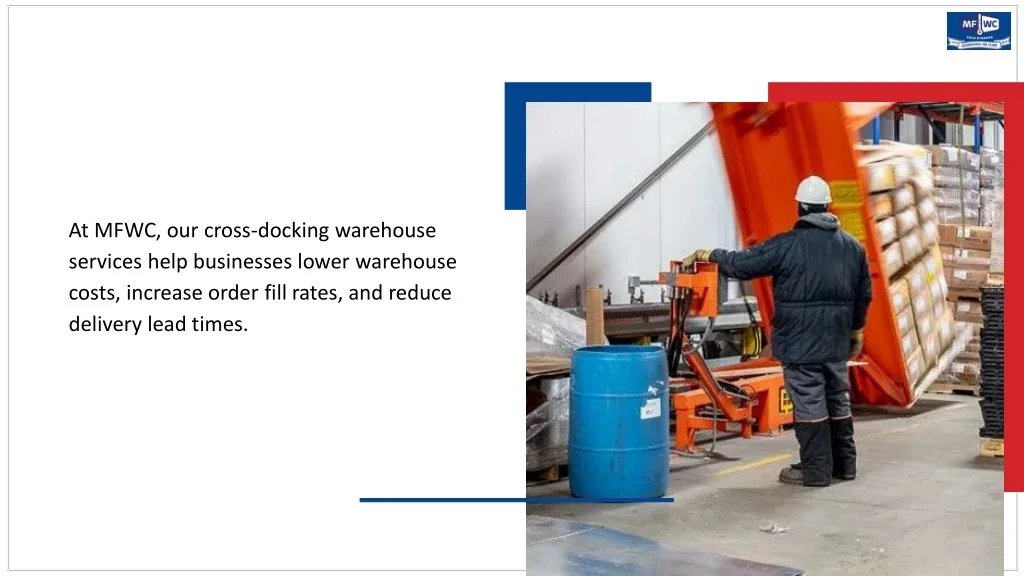PPT - Streamline Your Supply Chain with MFWC Cross-Docking Services ...