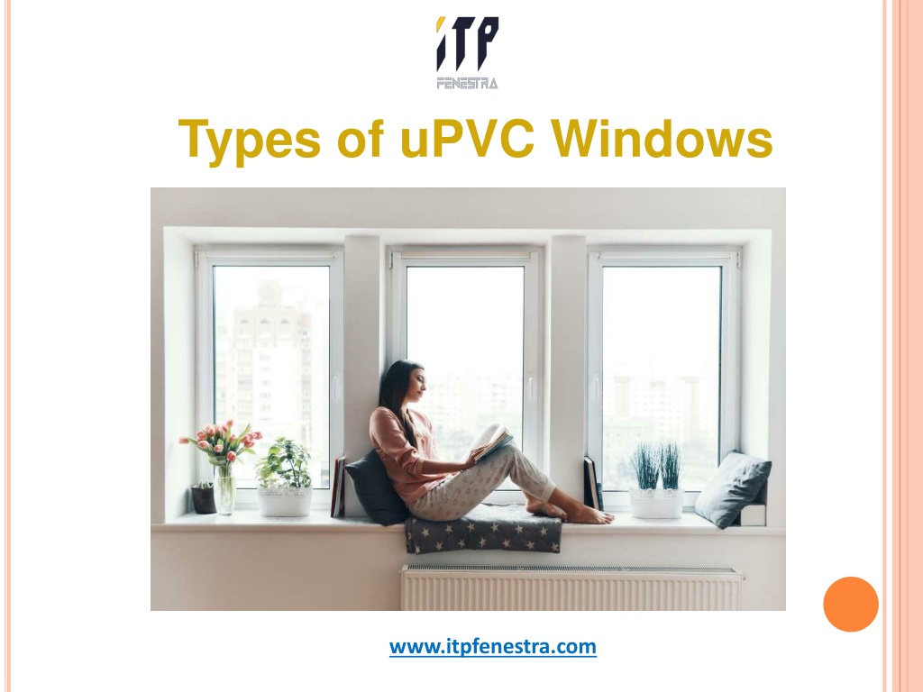 PPT - Different Types of uPVC Windows - ITP Fenestra PowerPoint ...