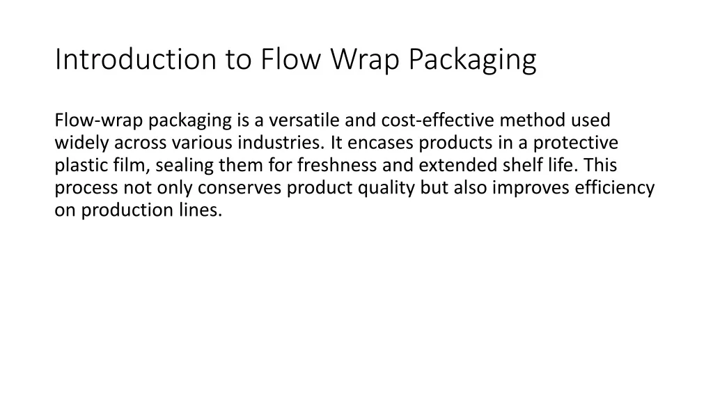 PPT - Maximizing Efficiency with Innovative Flow Wrap Packaging ...