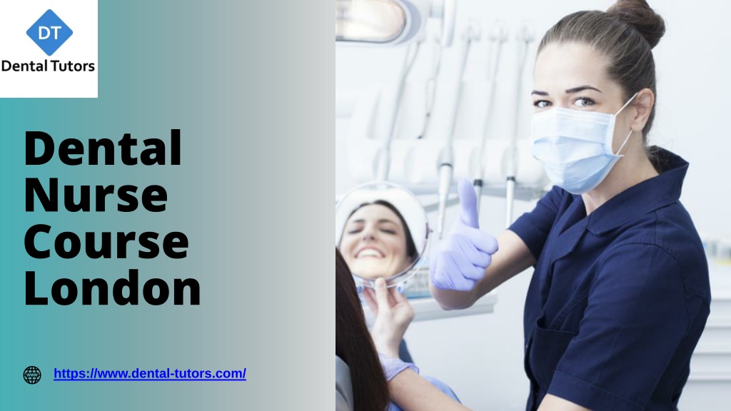 PPT Dental Nurse Course London PowerPoint Presentation, free download PPT Dental Nurse Course London PowerPoint Presentation, free download