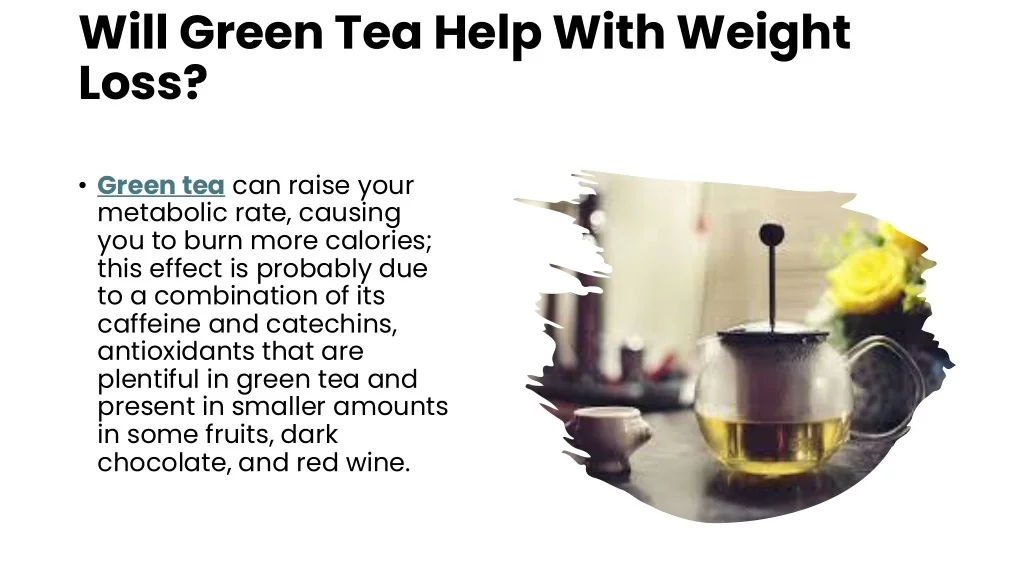 PPT - Can Green Tea Help You Weight Loss? PowerPoint Presentation, free ...