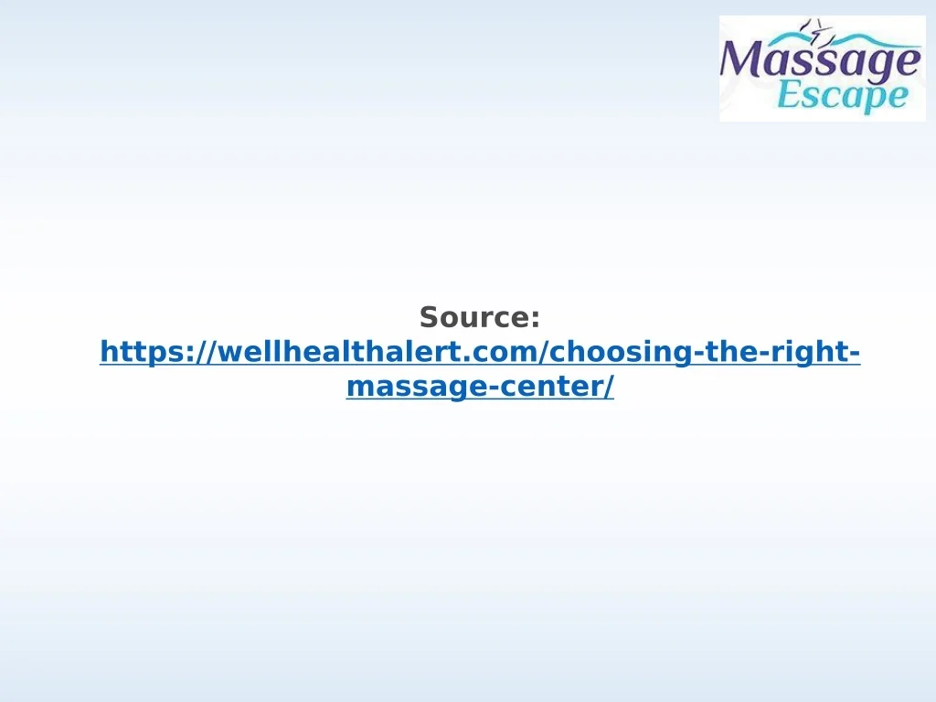 PPT - Choosing the Right Massage Center: What You Need to Know ...